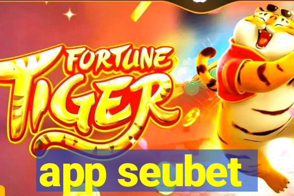 app seubet